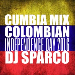 Cumbia Mix - Colombian Independence Day 2016 - DJ Sparco