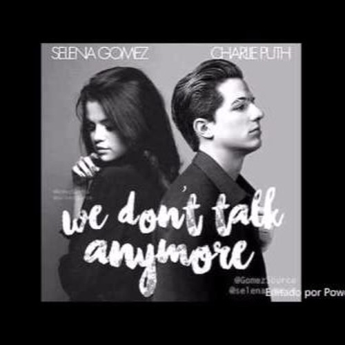 Stream Charlie Puth Feat Selena Gomez - We Don't Talk Anymore [Ricky  Naovoravong Mix] by rickynaovoravong | Listen online for free on SoundCloud