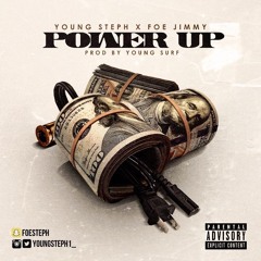 FoeSteph x FoeJiimmy - Power Up [Prod. Young Surf]