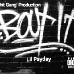 Bout it x Lil Payday Feat. FatBoy Prod. By @DrumDummie