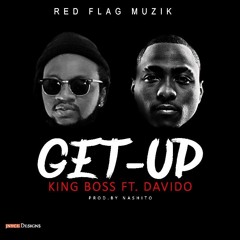 BOSS LA FT DAVIDO -GET UP