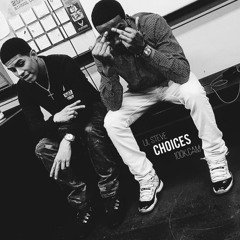 Choices - {{ 100K.Cam x LiL Steve}}