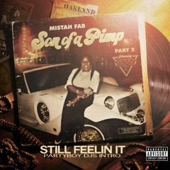 STILL FEELIN IT - MISTAH FAB (PARTYBOY DJS INTRO 100BPM CLEAN)