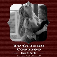 Yo Quiero Contigo ft. Zurdo (  BLOWMUSIC  )
