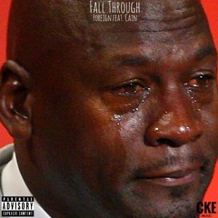 Fall Through feat. Cain (Prod. by Senoj)