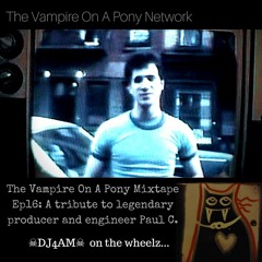 ☠DJ4AM☠ #Tribute 2 Paul C. #throwback #classic #HipHop The #VampireOnAPony #Mixtape Ep16