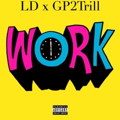 Trapboy LD x GP2Trill - WORK