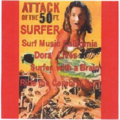 Attack of the 50' Surfer