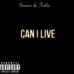 Can I Live Ft. Fo$ho