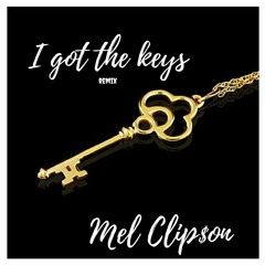 Mel Clipson - I Got The Keys(Remix)