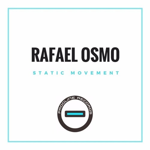 Rafael Osmo - Static Movement (Original Mix) [Out now]