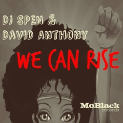 Dj Spen & David Anthony ft. Roselie - We Can Rise *PREVIEW*