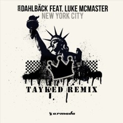 John Dahlbäck Feat. Luke McMaster - NYC (Taylor Kade Remix)