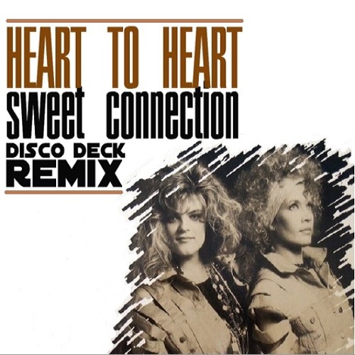 Stream Sweet Connection Heart To Heart (Disco Deck Remix) by Disco