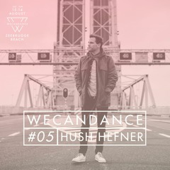 WECANDANCE Exclusive Mixtapes: #05 by HUSH HEFNER
