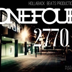 ONEFOUR - 2770 (HollaBackBeats. Prod)