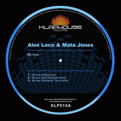 Alex Loco, Mata Jones - My Love (Zacharias Tiempo Remix)