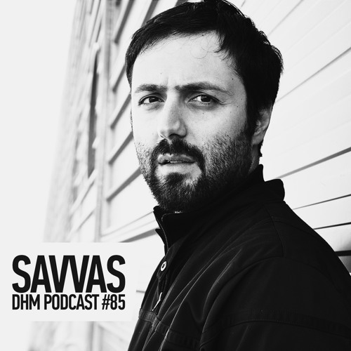 Savvas — DHM Podcast #85 (July 2016) by Deep House Moscow | Free Listening on SoundCloud