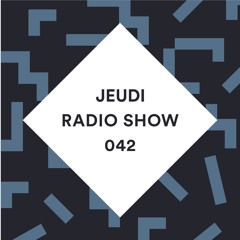 JEUDI Radio Show - Episode 42 - Mixed By Javier Orduna