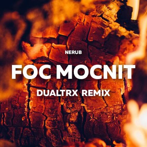 Foc Mocnit (Dualtrx Remix)