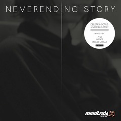 Delete & Sotus  - Neverending Story [FREE DL REMIX EP]