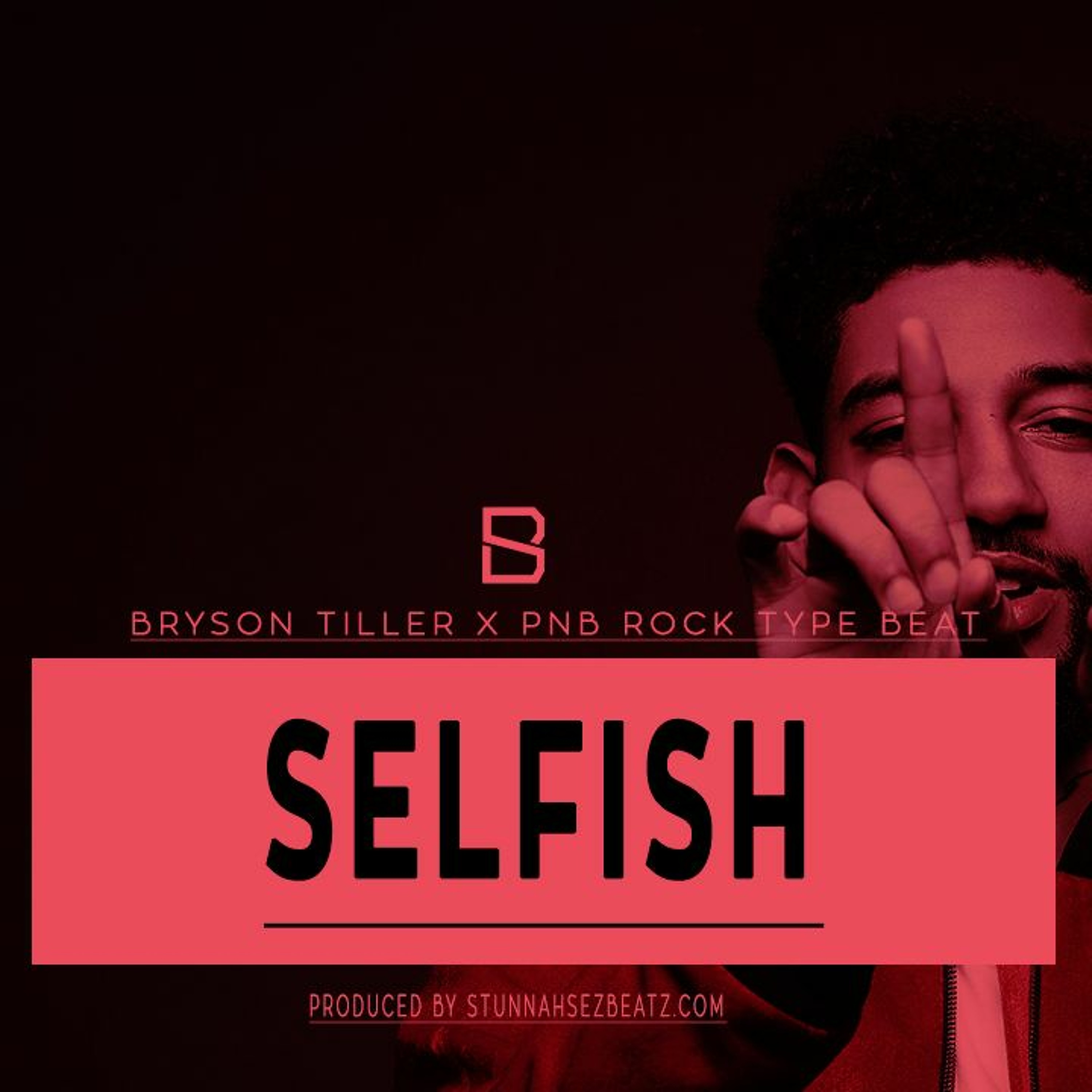 Free Bryson Tiller X PNB Rock Type Beat - Selfish episode artwork