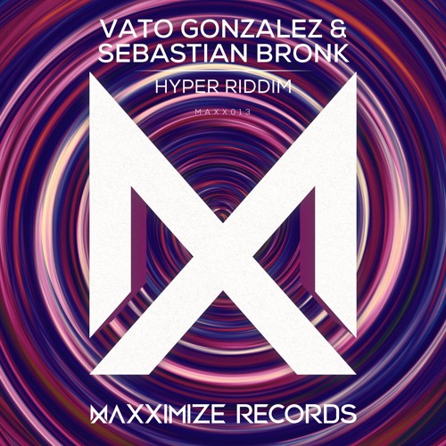 Vato Gonzalez & Sebastian Bronk - Hyper Riddim (Radio Edit) [OUT NOW]