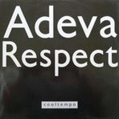 ADEVA - Respect (Fatnecks respect the bass rework)