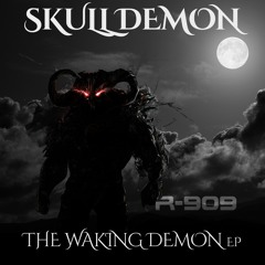 Skull Demon - Waking the Demon ( R-909 )