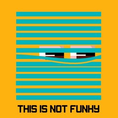 This Is Not Funky VIP [Free download in buy-link]