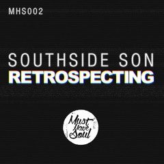 MHS002 - Southside Son - Retrospecting - Rao Remix