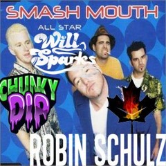 Smash Mouth X Robin Schulz X Hardwell X Will Sparks - All Star Space Man [Chunky Dip Mashup]