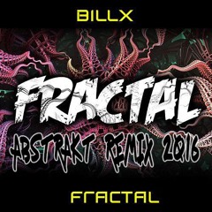 Billx - Fractal (Abstrakt Remix 2016)