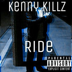 KennyKillz! - Ride (Official Release)