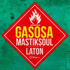 Gasosa Feat Laton "Available July 29th Worldwide"