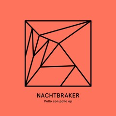 Nachtbraker - Gotta act to react (Original Mix) (Preview)