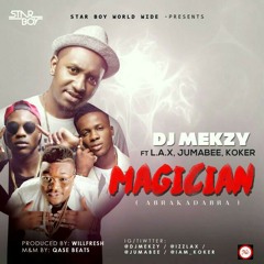 DJ-Mekzy-ft-LAX-Koker-Jumabee-Magician-Abrakadbra-.mp3