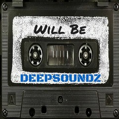 Deepsoundz #34  //Will Be//