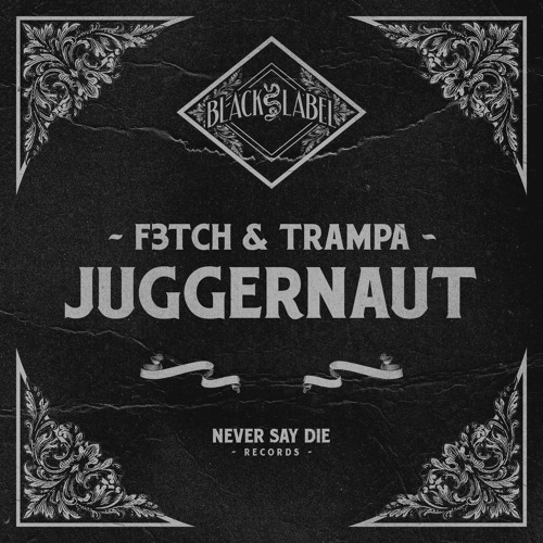 F3tch & Trampa - Juggernaut