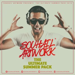 Souhail ArtWork Presents - The Ultimate Summer Pack 2016 - Mix