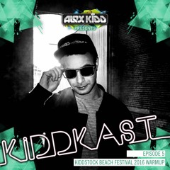 Alex Kidd presents KiddKast | Ep 5 - Kiddstock Warmup Mix | FREE DOWNLOAD