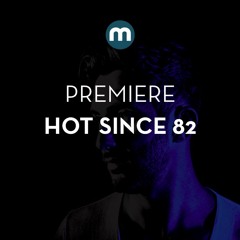 Premiere: Hot Since 82 'Yourself'