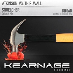 Will Atkinson Vs Jase Thirlwall - Squelcher [Kearnage]