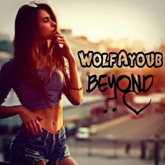 WolfAyoub - BeyonD (Buy=Free DL) [FLP]