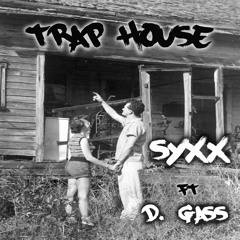 Trap House ft. Gass