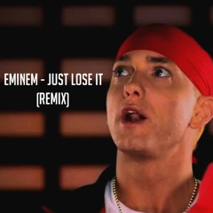 Eminem - Just Lose It (The Lost Soul Remix)
