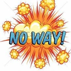 NO WAY