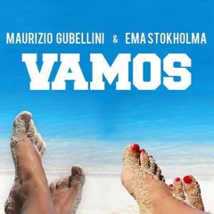 Maurizio Gubellini & Ema Stokholma Ft Mc FixOut - VAMOS