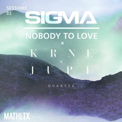 Nobody To Love x Quartzz (MATHLTX Mashup)