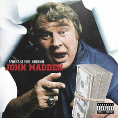 John Madden -SparkzSb Feat Kridakal (Prod Taz Taylor&DThitz)